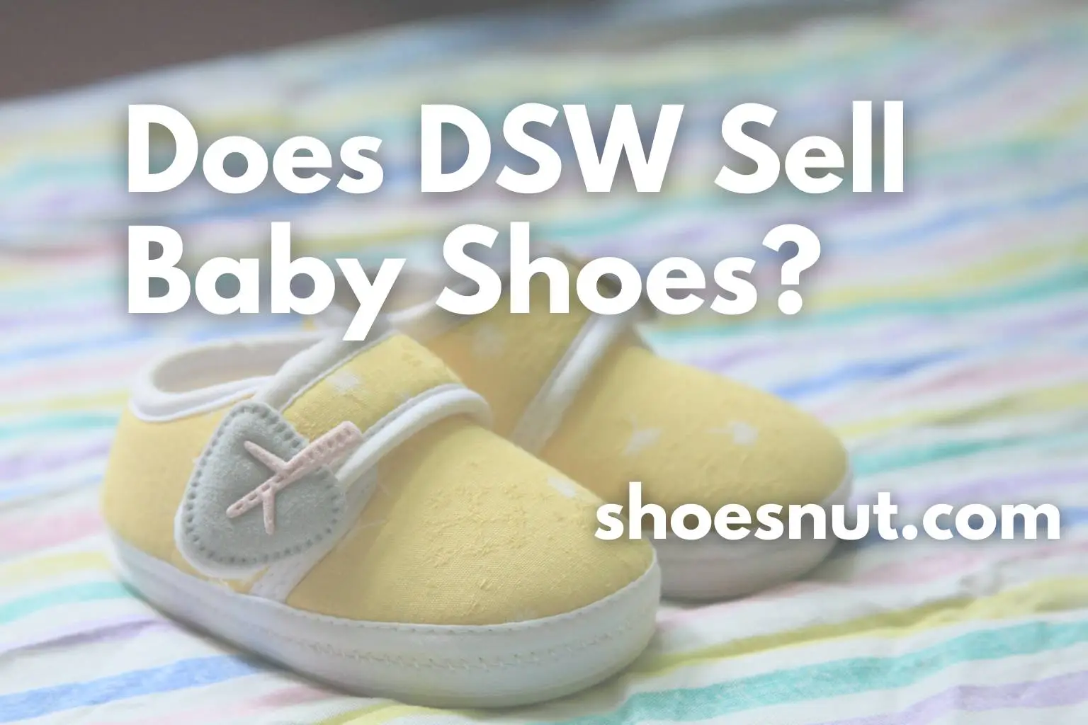 Does DSW Sell Baby Shoes?