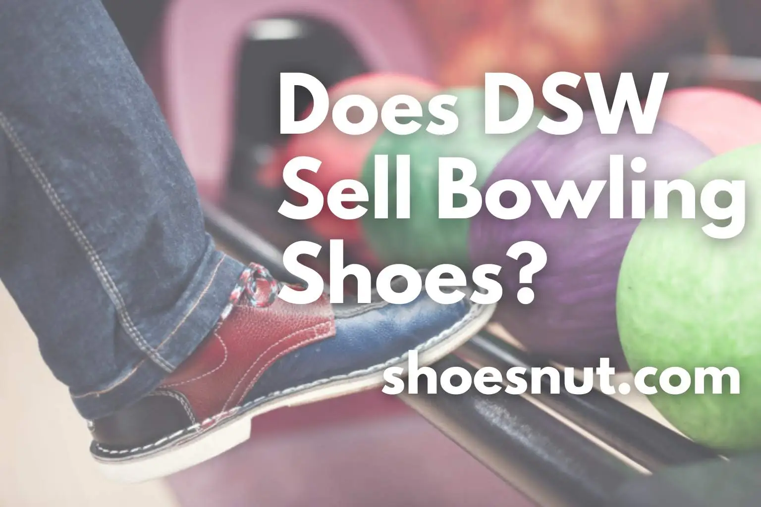 Does DSW Sell Bowling Shoes?