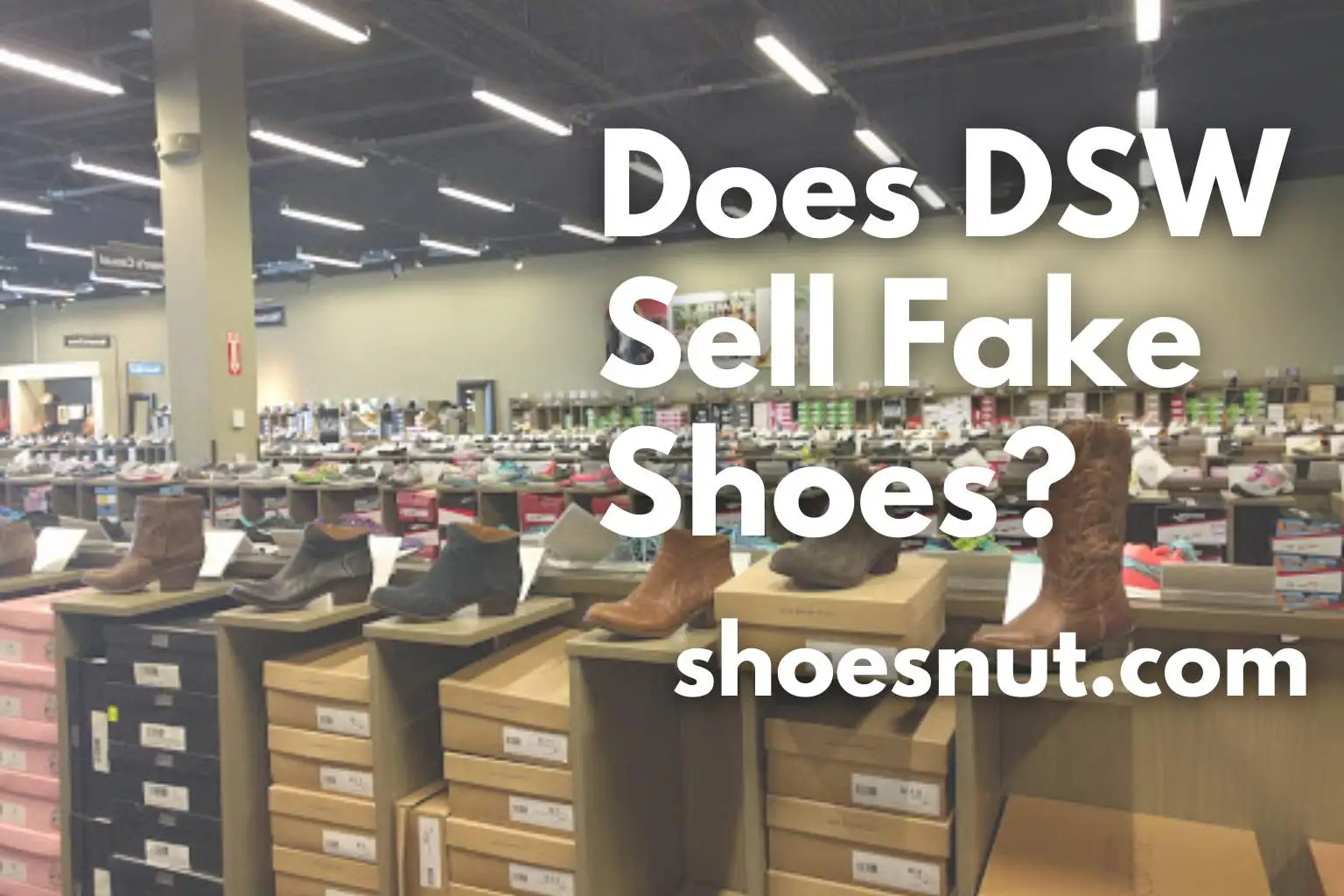 Does DSW Sell Fake Shoes?