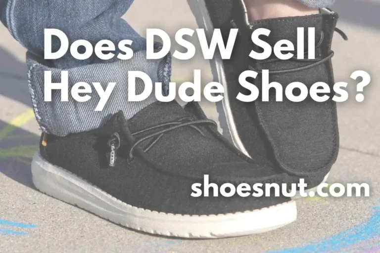 Does DSW Sell Hey Dude Shoes?