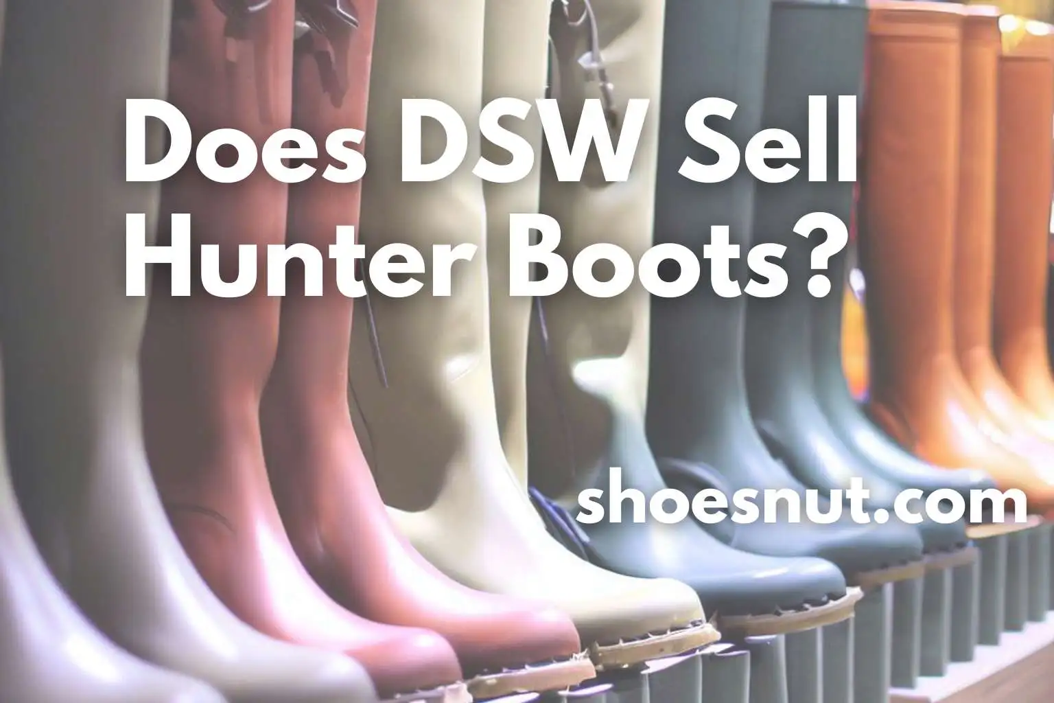 Does DSW Sell Hunter Boots?