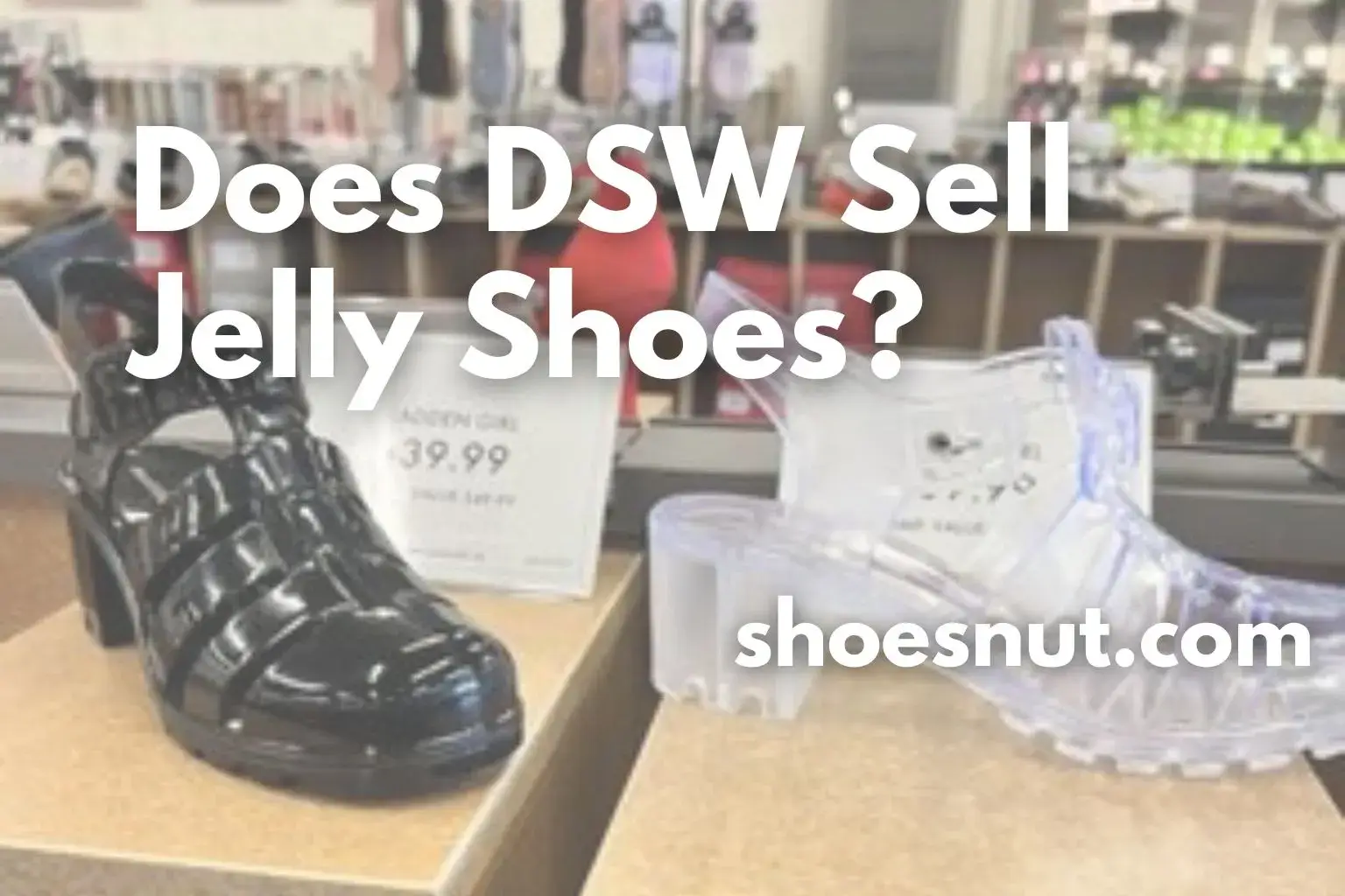 Does DSW Sell Jelly Shoes?