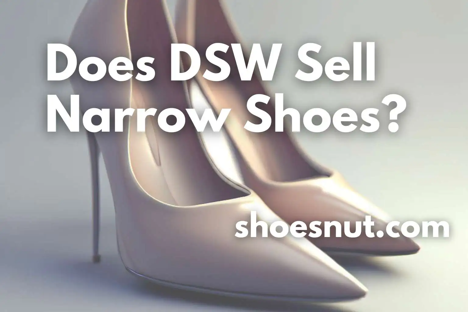 Does DSW Sell Narrow Shoes?