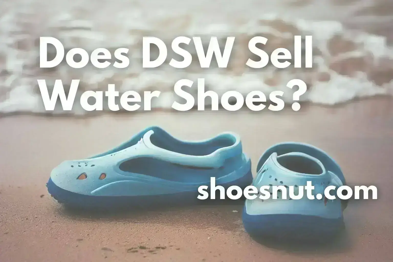 Does DSW Sell Water Shoes?