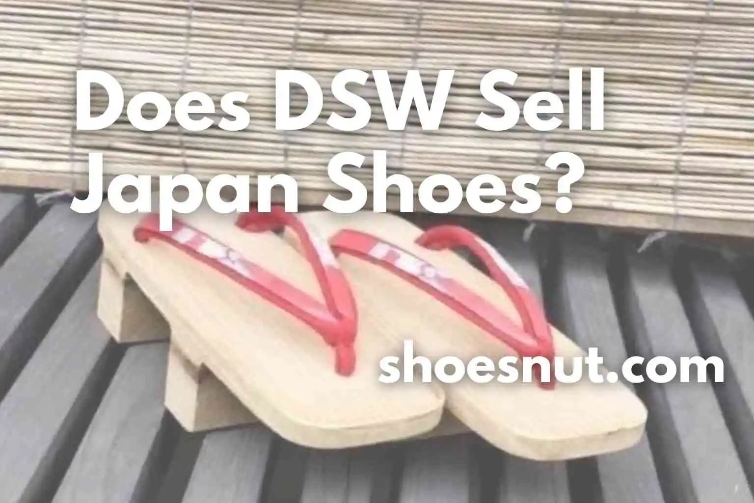 Does DSW Sell Japan Shoes? 