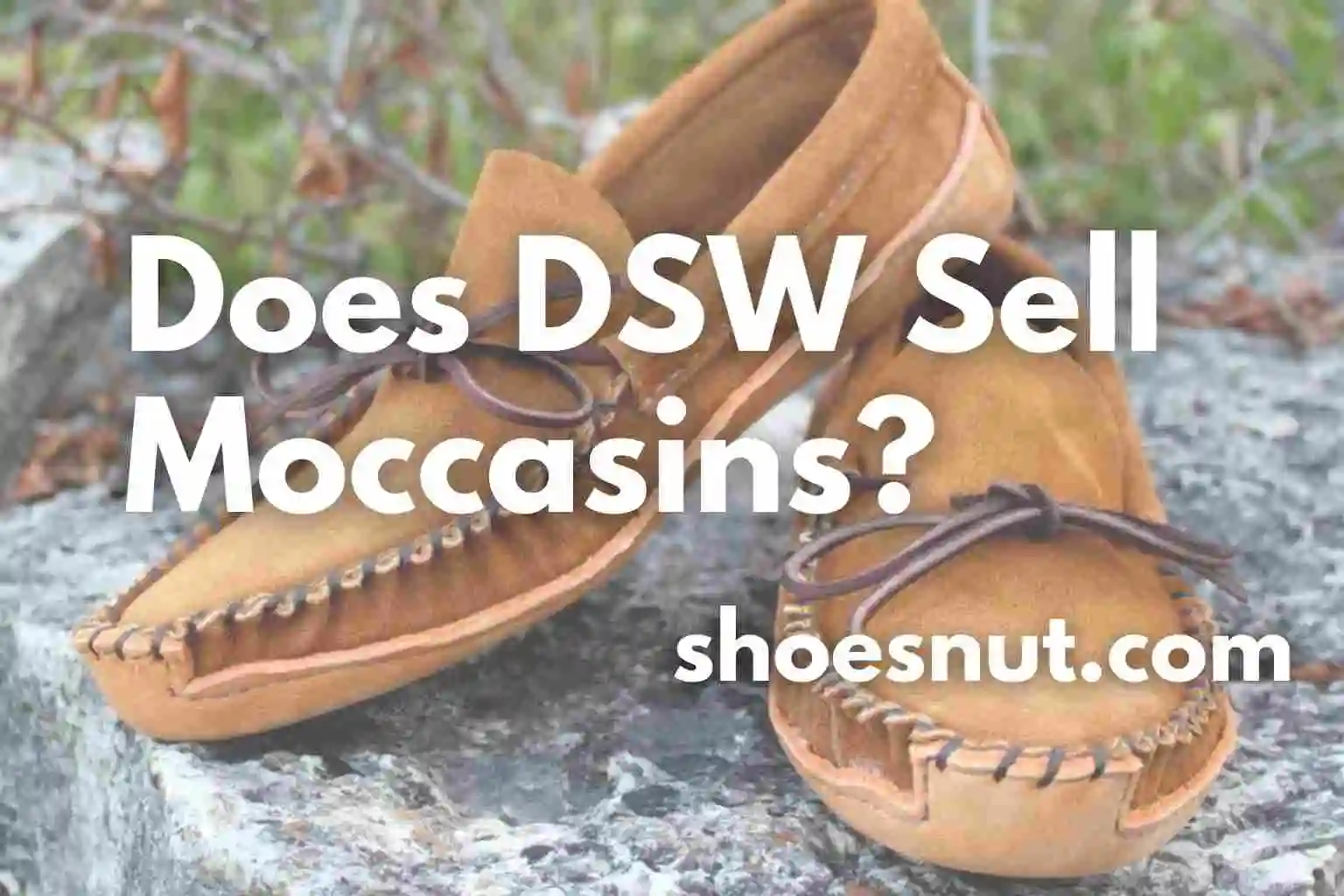 Does DSW Sell Moccasins? 