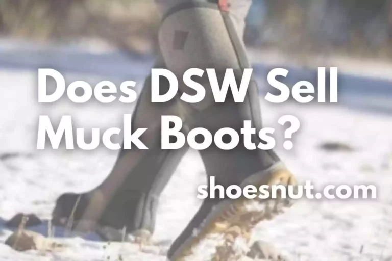 Does DSW Sell Muck Boots?