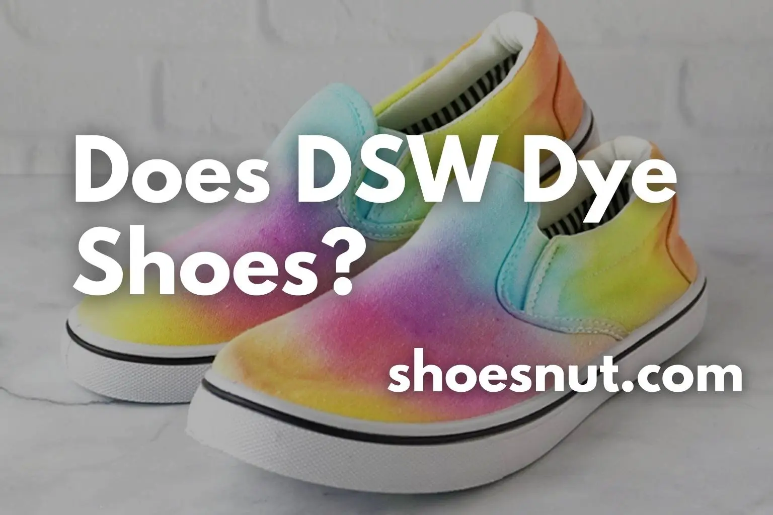 Does DSW Dye Shoes?
